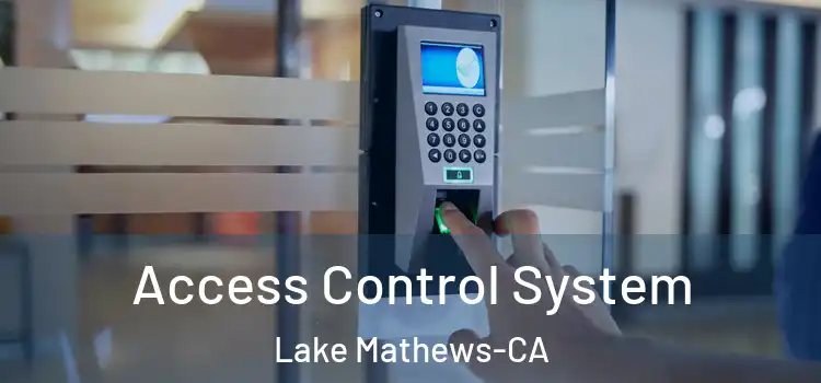 Access Control System Lake Mathews-CA