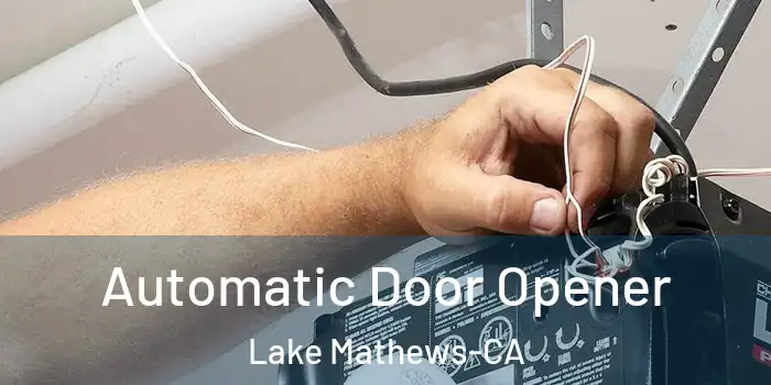  Automatic Door Opener Lake Mathews-CA