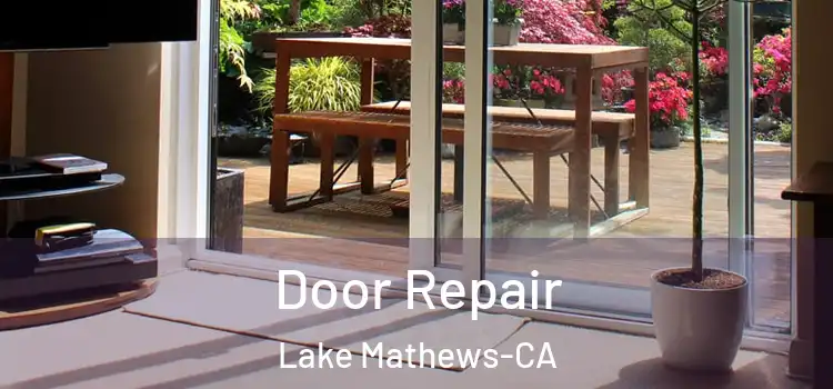 Door Repair Lake Mathews-CA