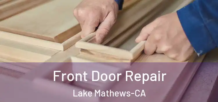 Front Door Repair Lake Mathews-CA