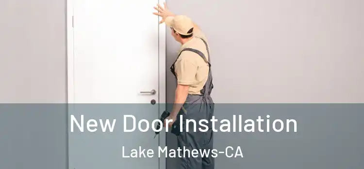 New Door Installation Lake Mathews-CA