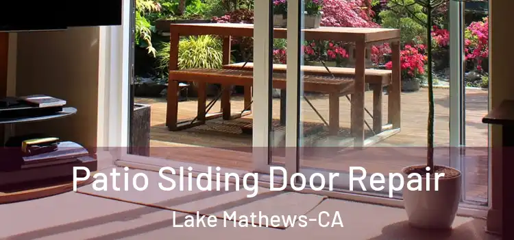 Patio Sliding Door Repair Lake Mathews-CA