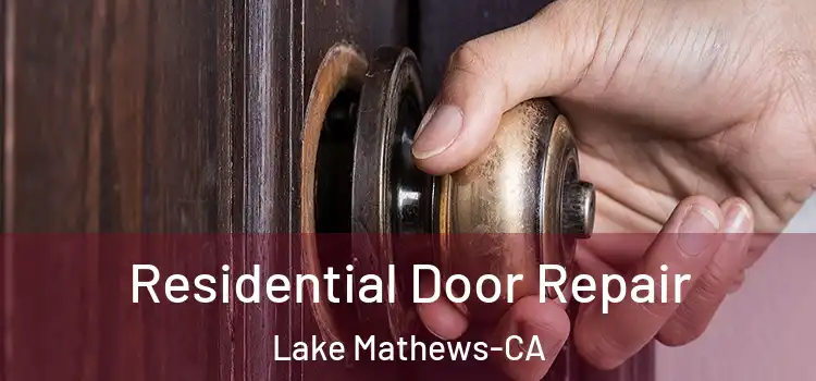 Residential Door Repair Lake Mathews-CA